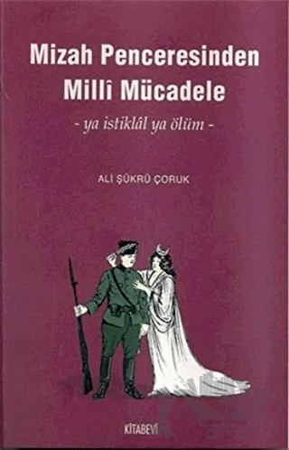 Mizah Penceresinden Milli Mücadele – Ali Şükrü Çoruk – Kitabevi Yayınları kitap kapağı