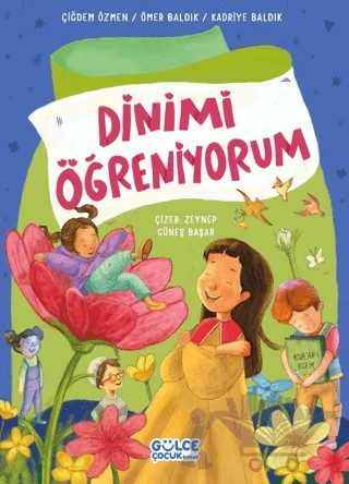 Dinimi Öğreniyorum – Çiğdem Özmen, Kadriye Baldık, Ömer Baldık – Timaş Gülce Çocuk kitap kapağı