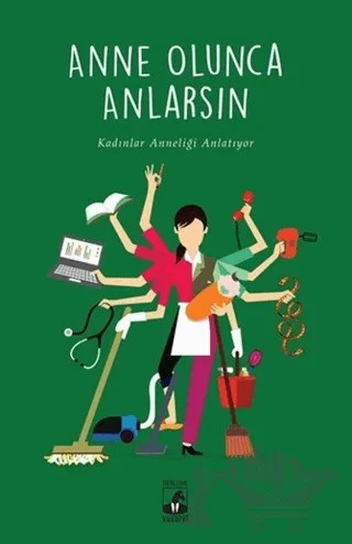 Anne Olunca Anlarsın – Büşra Hacısalihoğlu, Tuğçe Yılmaz – Küsurat Yayınları kitap kapağı