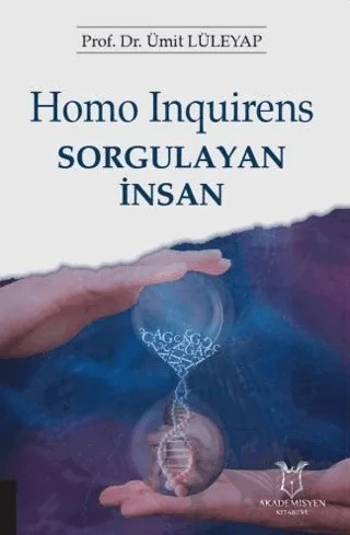 Homo Inquirens: Sorgulayan İnsan – H. Ümit Lüleyap – Akademisyen Kitabevi kitap kapağı
