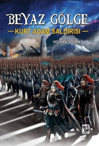 Kurt Adam Saldırısı - Beyaz Gölge 2 – Volkan Doğan – Loris Yayınları kitap kapağı
