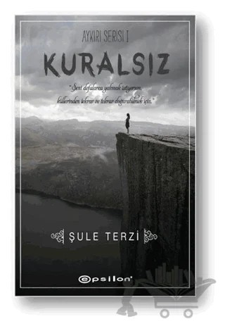 Kuralsız – Şule Terzi – Epsilon Yayınevi kitap kapağı