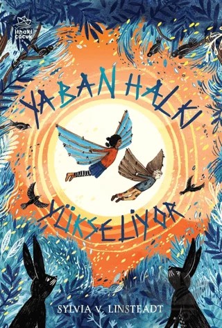 Yaban Halkı Yükseliyor – Sylvia V. Linsteadt – İthaki Çocuk Yayınları kitap kapağı