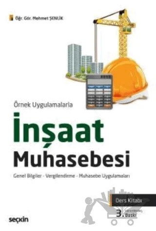 İnşaat Muhasebesi (Ders Kitabı) – Mehmet Şenlik – Seçkin Yayıncılık kitap kapağı