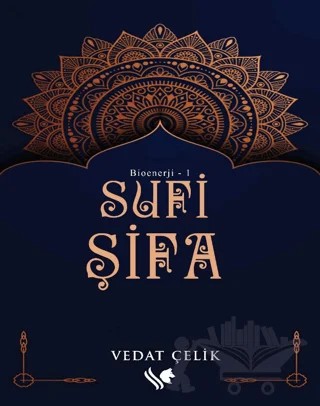 Bioenerji 1 - Sufi Şifa – Vedat Çelik – S.S International Publishing kitap kapağı