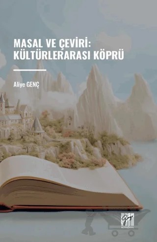 Masal ve Çeviri : Kültürlerarası Köprü – Aliye Genç – Gazi Kitabevi kitap kapağı