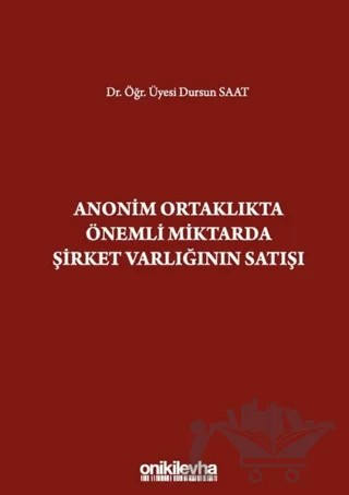 Anonim Ortaklıkta Önemli Miktarda Şirket Varlığının Satışı – Dursun Saat – On İki Levha Yayınları kitap kapağı