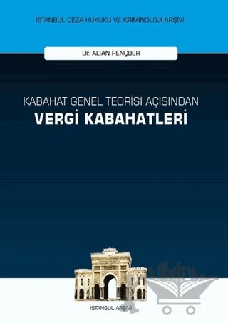 Kabahat Genel Teorisi Açısından Vergi Kabahatleri – Altan Rençber – On İki Levha Yayınları kitap kapağı