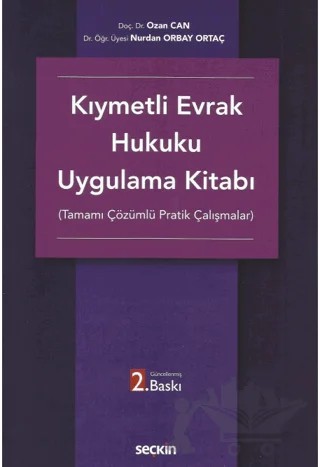 Kıymetli Evrak Hukuku Uygulama Kitabı – Ozan Can, Nurdan Orbay Ortaç – Seçkin Yayıncılık kitap kapağı