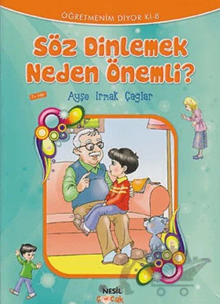 Söz Dinlemek Neden Önemli? – Ayşe Irmak Çağlar – Nesil Çocuk Yayınları kitap kapağı
