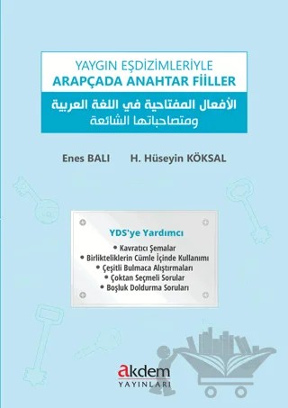 Yaygın Eşdizimleriyle Arapçada Anahtar Fiiller – Enes Balı, H. Hüseyin Köksal – Akdem Yayınları kitap kapağı