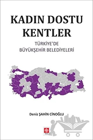 Kadın Dostu Kentler – Deniz Şahin Cinoğlu – Ekin Basım Yayın kitap kapağı