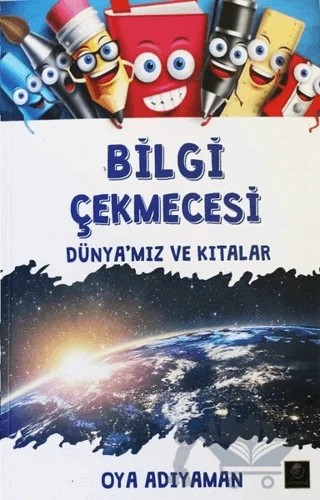 Bilgi Çekmecesi - Dünya'mız ve Kıtalar – Oya Adıyaman – Zeyrek Yayıncılık kitap kapağı