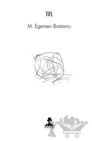 Tıfl – M. Egemen Bostancı – İmgenin Çocukları Yayınevi kitap kapağı