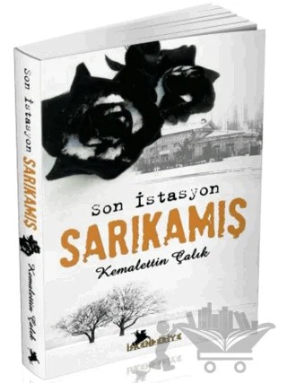 Son İstasyon Sarıkamış – Kemalettin Çalık – İskenderiye Yayınları kitap kapağı