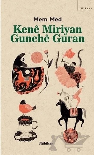 Kene Miriyan Gunehe Guran – Mem Med – Nubihar Yayınları kitap kapağı