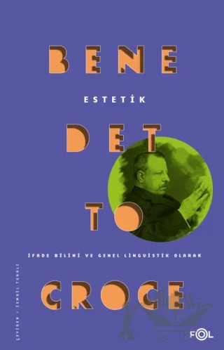 Estetik – Benedetto Croce – Fol Kitap kitap kapağı