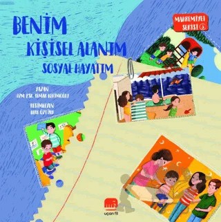 Mahremiyet Serisi 3 - Benim Kişisel Alanım Sosyal Hayatım – Irmak Kerimoğlu – Uçan Fil Yayınları kitap kapağı