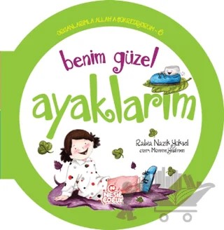 Benim Güzel Ayaklarım – Rabia Nazik Yüksel – Nesil Çocuk Yayınları kitap kapağı