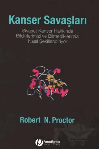 Kanser Savaşları – Robert N. Proctor – Paradigma Yayıncılık kitap kapağı