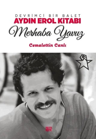 Devrimci Bir Balet Aydın Erol Kitabı – Cemalettin Canlı – Nota Bene Yayınları kitap kapağı