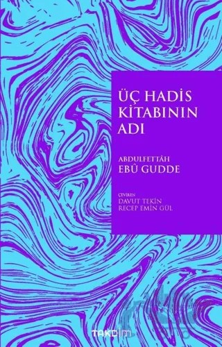 Üç Hadis Kitabının Adı – Abdulfettâh Ebû Gudde – Takdim kitap kapağı