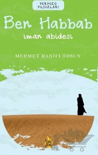 Ben Habbab – İman Abidesi – Mehmet Hanifi Tosun – Çıra Yayınları kitap kapağı
