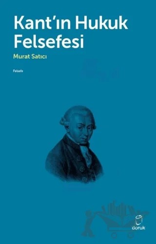 Kant'ın Hukuk Felsefesi – Murat Satıcı – Doruk Yayınları kitap kapağı