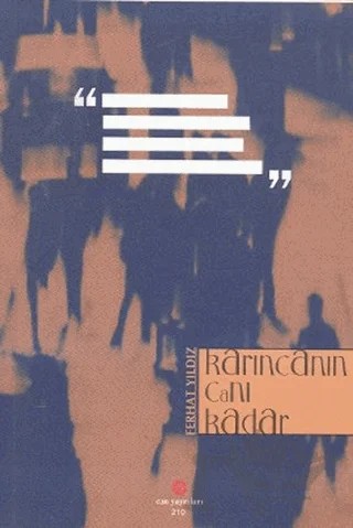 Karıncanın Canı Kadar – Ferhat Yıldız – Can Yayınları (Ali Adil Atalay) kitap kapağı