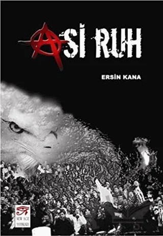 Asi Ruh – Ersin Kana – New Age Yayınları kitap kapağı