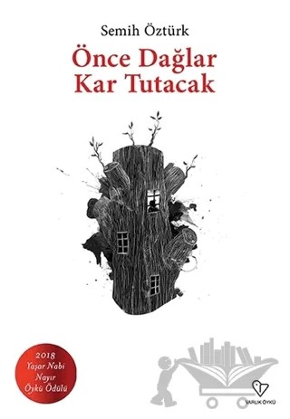 Önce Dağlar Kar Tutacak – Semih Öztürk – Varlık Yayınları kitap kapağı