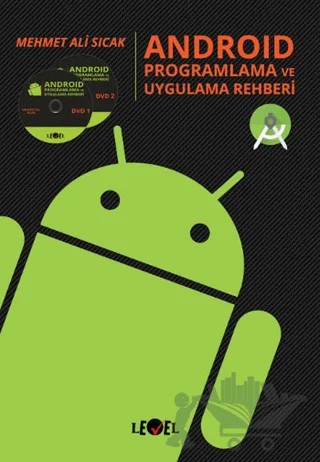 Android Proglamlama ve Uygulama Rehberi – Mehmet Ali Sıcak – Level Kitap kitap kapağı