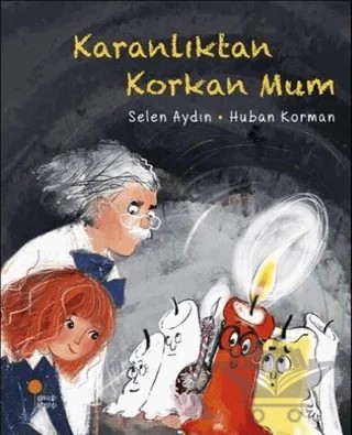 Karanlıktan Korkan Mum – Selen Aydın – Günışığı Kitaplığı kitap kapağı