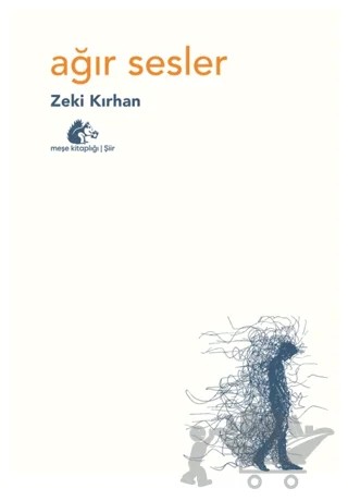 Ağır Sesler – Zeki Kırhan – Meşe Kitaplığı kitap kapağı