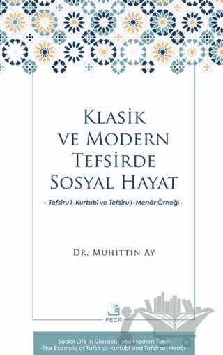 Klasik ve Modern Tefsirde Sosyal Hayat – Muhittin Ay – Fecr Yayınları kitap kapağı