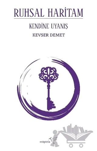 Kendine Uyanış - Ruhsal Haritam – Kevser Demet – Müptela Yayınları kitap kapağı