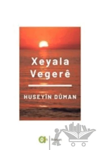 Xeyale Vegere – Hüseyin Duman – Aram Yayınları kitap kapağı