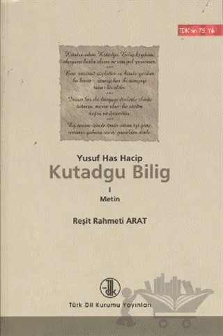 Kutadgu Bilig - 1. Metin – Yusuf Has Hacib – Türk Dil Kurumu Yayınları kitap kapağı