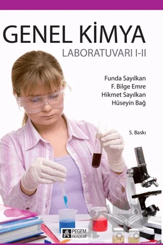 Genel Kimya Laboratuvarı 1 - 2 – F. Bilge Emre, Funda Sayılkan, Hikmet Sayılkan, Hüseyin Bağ – Pegem Akademi Yayıncılık kitap kapağı