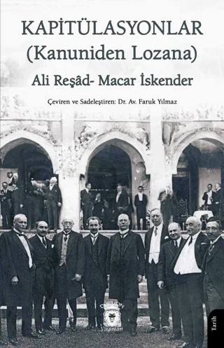 Kapitülasyonlar (Kanuniden Lozana) – Macar İskender, Ali Reşad – Dorlion Yayınları kitap kapağı