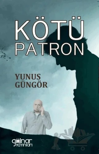 Kötü Patron – Yunus Güngör – Gülnar Yayınları kitap kapağı