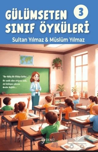 Gülümseten Sınıf Öyküleri 3 – Sultan Yılmaz, Müslüm Yılmaz – Deniz Yayınevi kitap kapağı