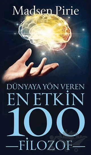 Dünyaya Yön Veren En Etkin 100 Filozof – Madsen Pirie – Güney Kitap kitap kapağı