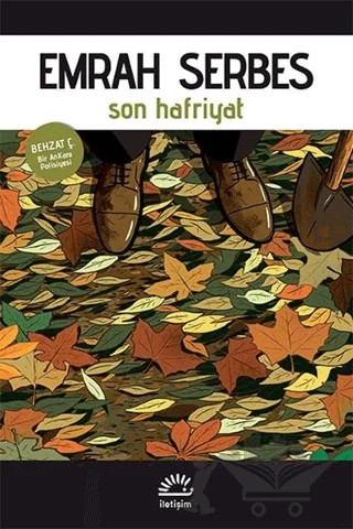 Son Hafriyat – Emrah Serbes – İletişim Yayınevi kitap kapağı