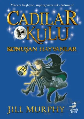 Cadılar Okulu 6 - Konuşan Hayvanlar – Jill Murphy – Olimpos Çocuk kitap kapağı