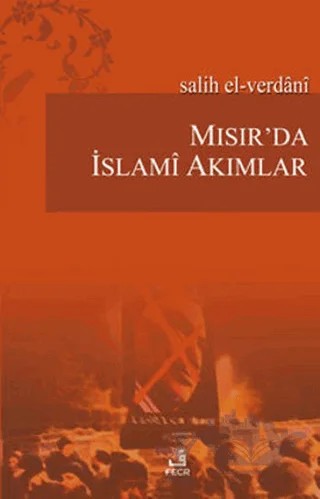 Mısır’da İslami Akımlar – Salih El-Verdani – Fecr Yayınları kitap kapağı
