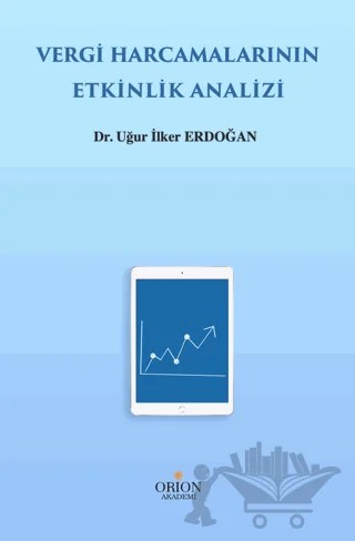 Vergi Harcamalarının Etkinlik Analizi – Uğur İlker Erdoğan – Orion Kitabevi kitap kapağı