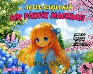 Altın Saçlı Kız Bir Piknik Macerası (Türkçe - Japonca) – Aysima Korkmaz – Kuzgun Çocuk kitap kapağı