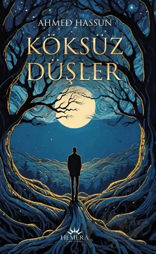 Köksüz Düşler – Ahmed Hassun – Hemera Yayınları kitap kapağı