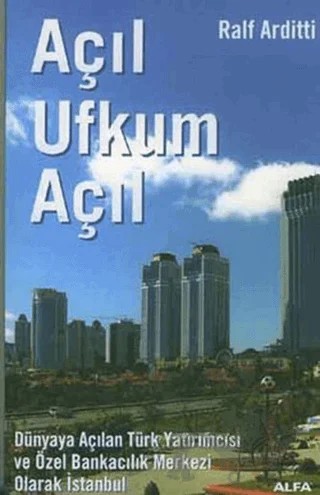 Açıl Ufkum Açıl Olarak İstanbul – Ralf Arditti – Alfa Yayınları kitap kapağı
